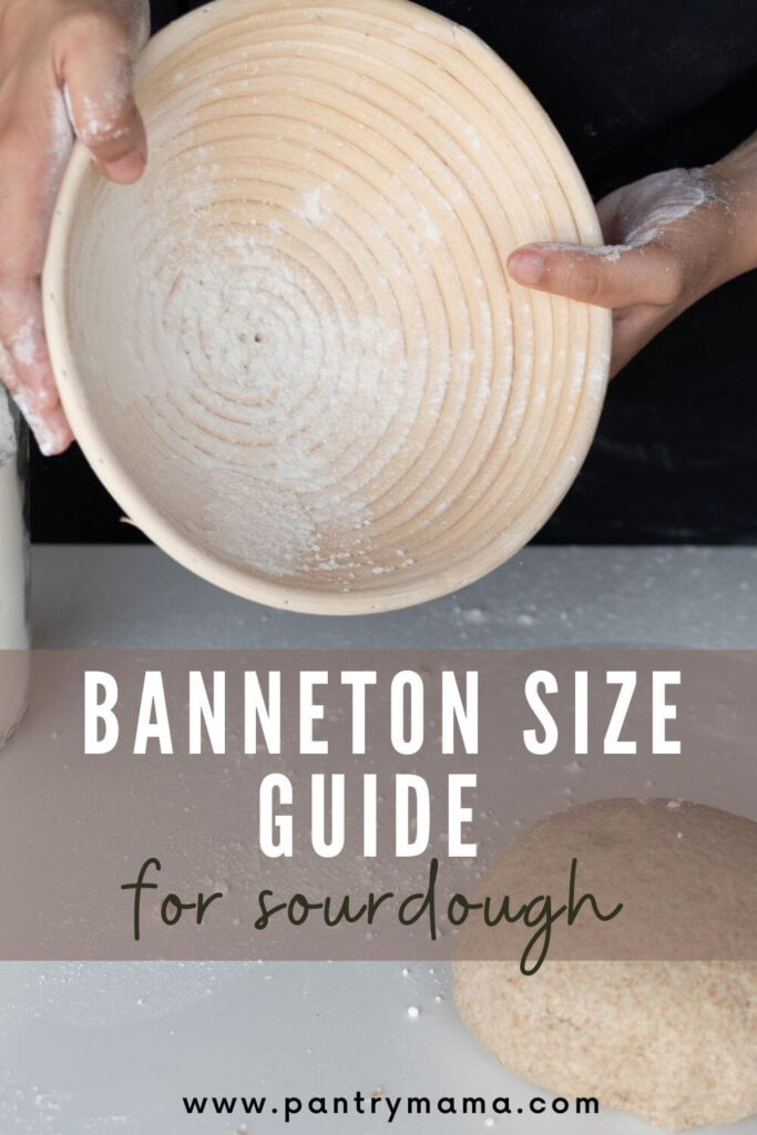 Banneton size guide - making sure banneton supports sourdough during proofing process