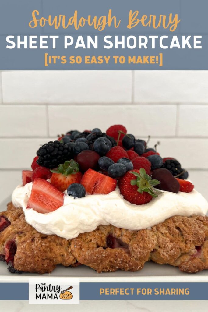 SOURDOUGH BERRY SHEET PAN SHORTCAKE - PINTEREST IMAGE