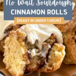 NO WAIT SOURDOUGH CINNAMON ROLLS - PINTEREST IMAGE