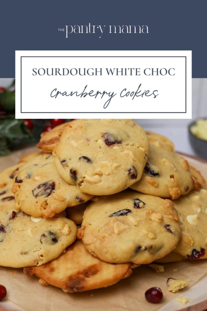 SOURDOUGH WHITE CHOCOLATE CRANBERRY COOKIES - PINTEREST IMAGE