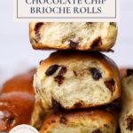 Sourdough chocolate chip brioche rolls - Pinterest Image