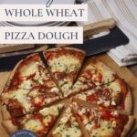Whole Wheat Sourdough Pizza Dough - Pinterest Image