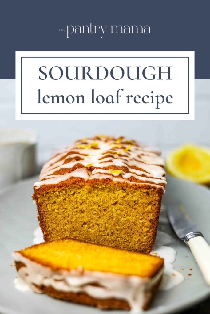 sourdough lemon loaf Pinterest Pin image