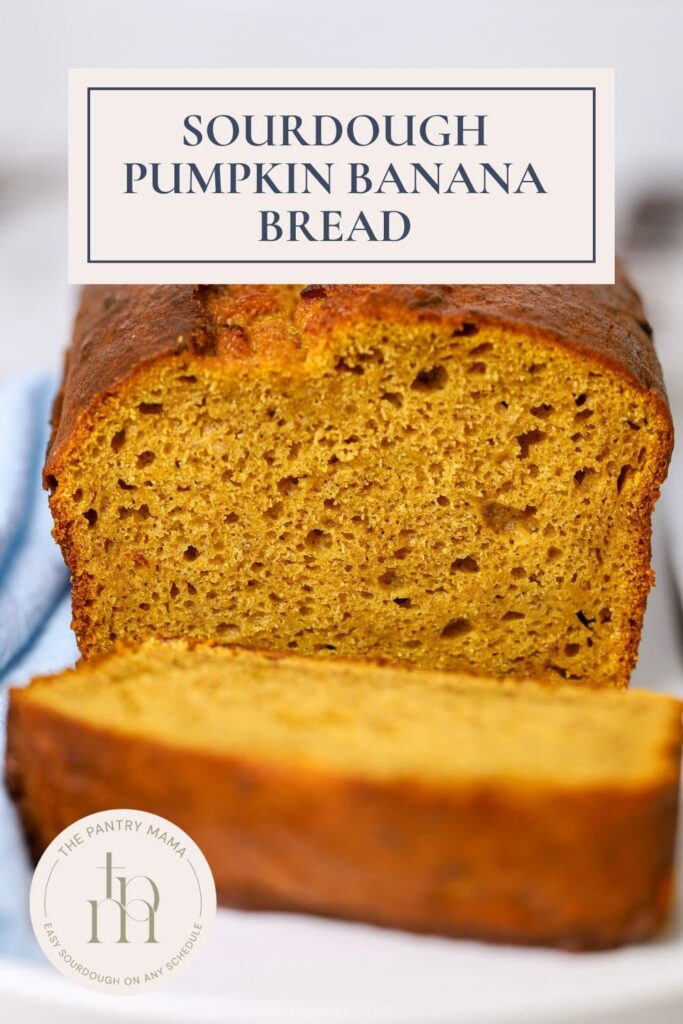 Sourdough Pumpkin Banana Bread - Pinterest Image